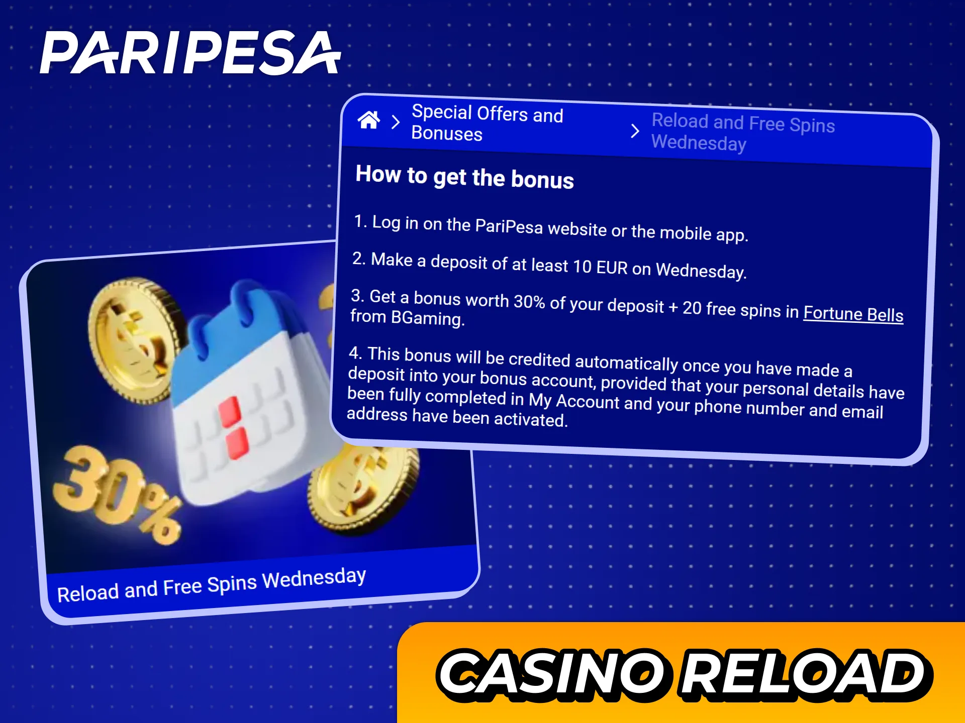 Follow Paripesa bonuses to get casino reload bonus and increase your winnings.
